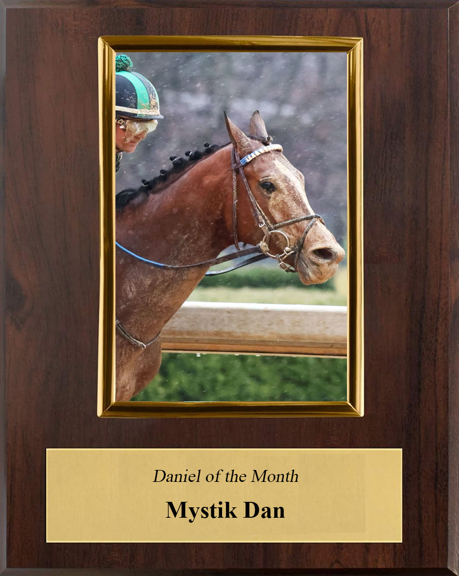 Everybody loves a winner. Congrats to our newest Daniel of the Month, Kentucky Derby winner Mystik Dan. Can’t be a coincidence.