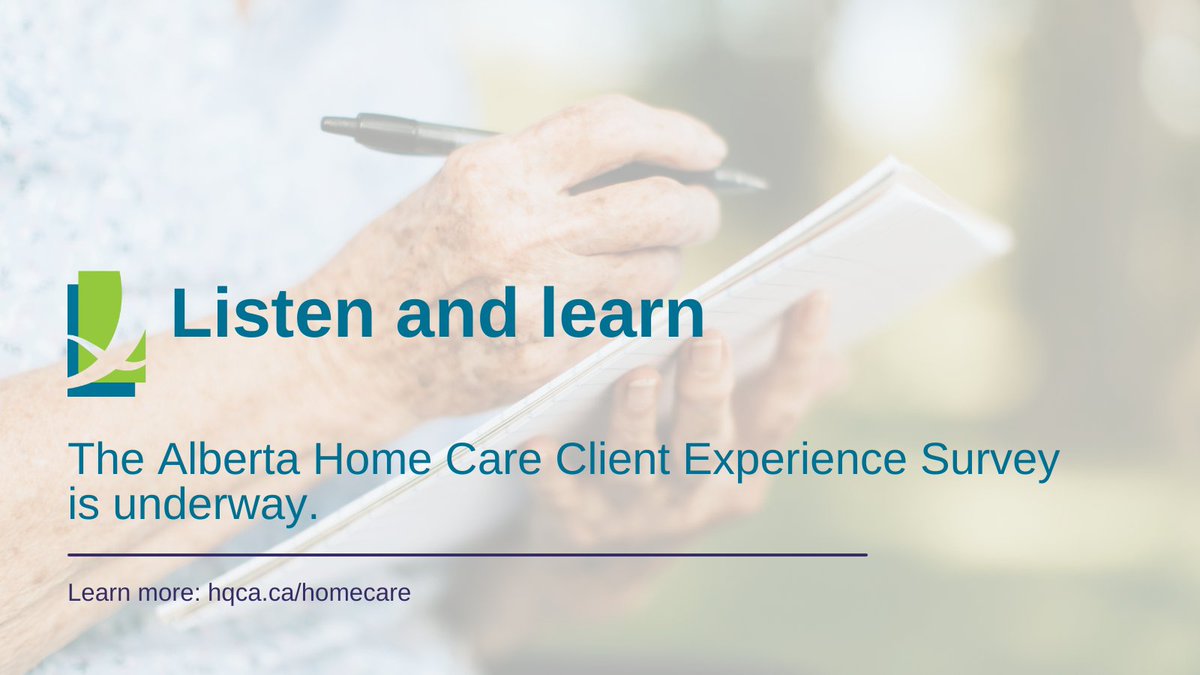 From April through May we are surveying home care clients across Alberta. We will hear from more clients than ever before. Learn more hqca.ca/homecare 
#HomeCare #QualityImprovement