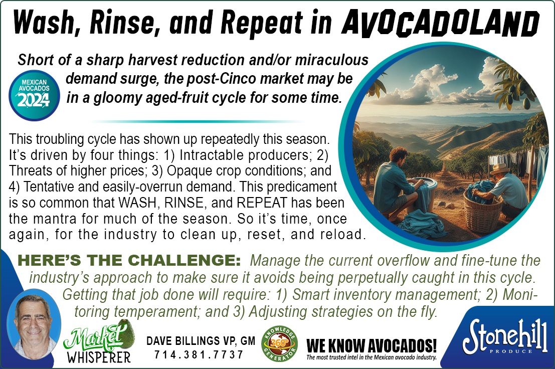 HassAvocadoXprt's tweet image. Dave Billings, The Market Whisperer, gives us three steps to manage the current challenge in the avocado market...🥑

Get market intel, let's talk #avocados, and get some orders going. Contact Dave at 714.381.7737 or email Billings@StonehillProduce.com

#avolovers #grocery