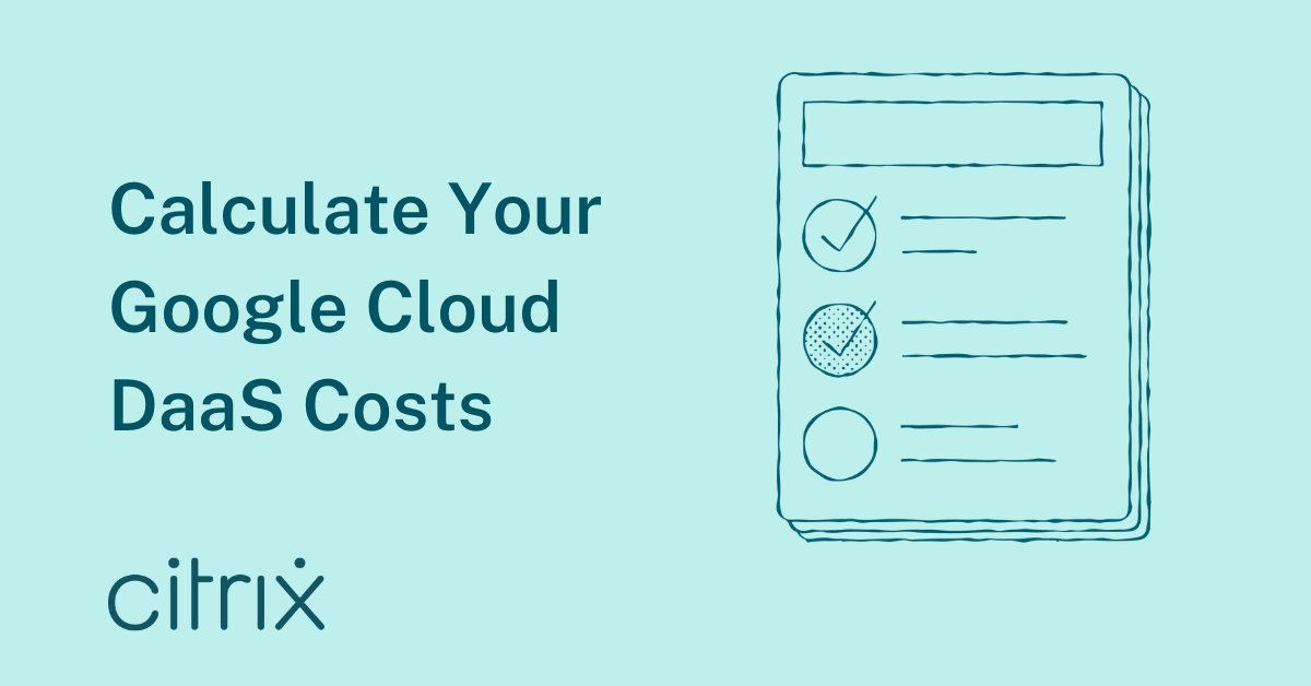 Citrix DaaS for @GoogleCloud makes it easy to support secure #hybridwork with an easy-to-manage, pay-as-you-go cloud solution. Curious what it might cost your organization? Try out our calculator here. spr.ly/6018jOHZC