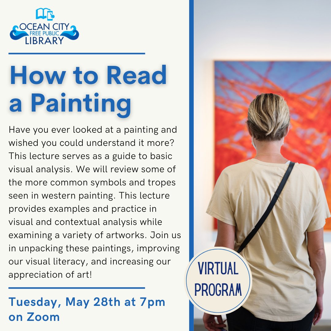𝗛𝗼𝘄 𝘁𝗼 𝗥𝗲𝗮𝗱 𝗮 𝗣𝗮𝗶𝗻𝘁𝗶𝗻𝗴 🖼️
Tuesday, May 28th at 7pm on Zoom
Register by visiting the link below. 📎👇
oceancitylibrary.org/events/2804

#OCFPL #OceanCityLibrary #NJLibrary #LibraryLove #OceanCityNJ #OCNJ