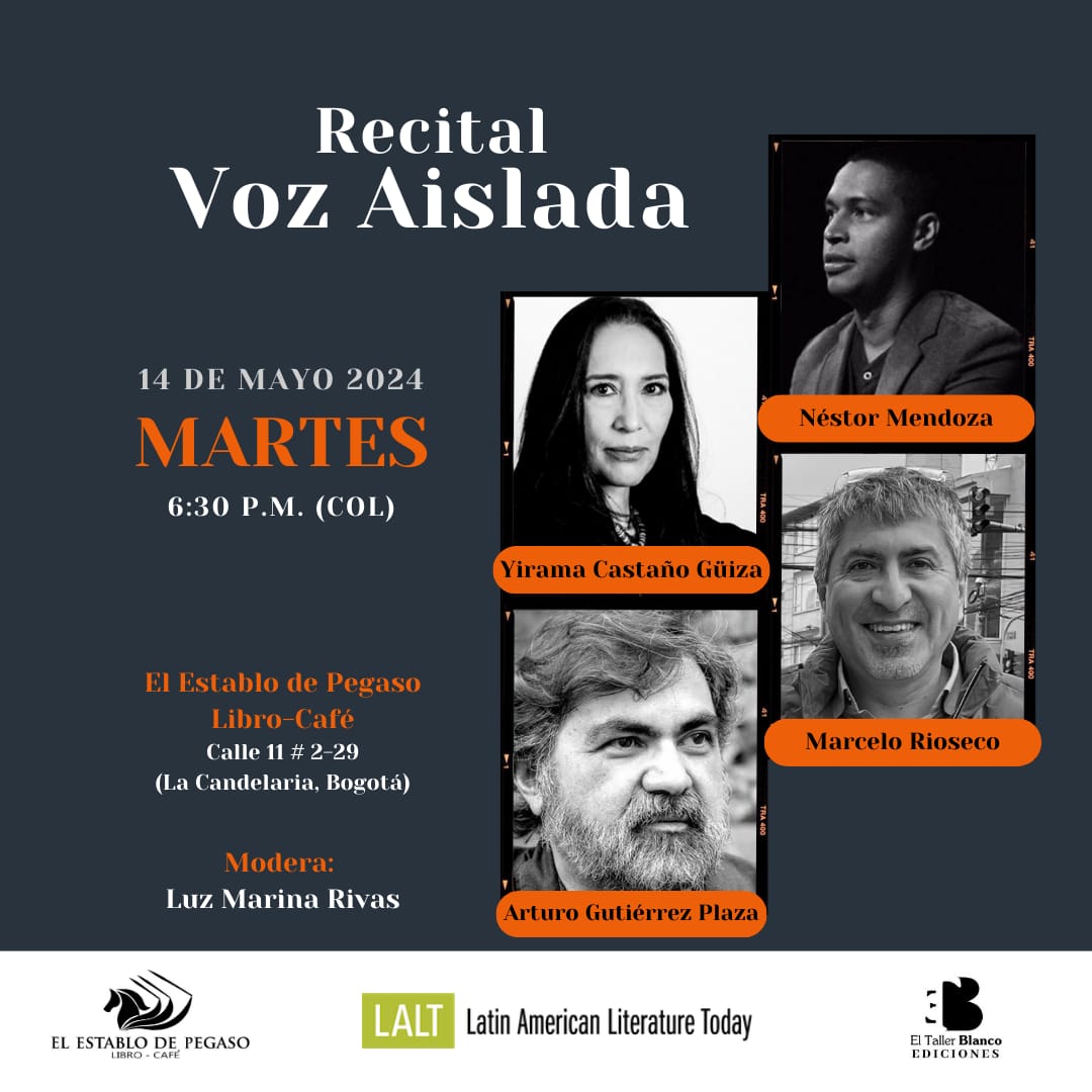 ¡Amigos bogotanos! El 14 de mayo, no se pierdan el recital “Voz Aislada”, con intervenciones de no uno sino tres editores de LALT junto con la poeta Yirama Castaño Güiza, moderado por @correodeluz del @CaroyCuervo y patrocinado por @BlancoTaller, en @DeEstablo: