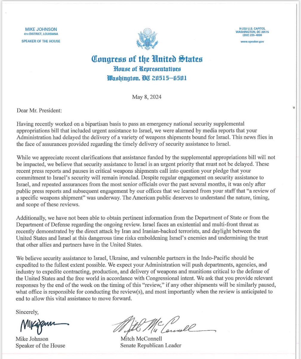 NEW: In a letter to President Biden, Speaker Johnson and Leader McConnell raise concerns about the administration delaying weapons shipments to Israel. The reports of delays “call into question your pledge that your commitment to Israel's security will remain ironclad.”