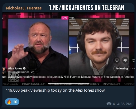 119,000 peak viewership during Alex Jones interview w/ Nick Fuentes. 🔥