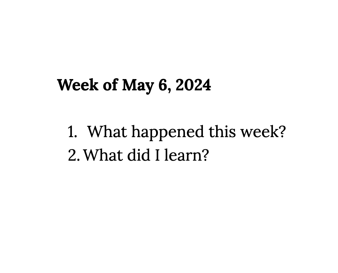 A simple method for unlimited content ideas: Open up a Google doc. At the top, write two questions: 1. What happened this week? 2. What did I learn? Schedule 15 minutes on your calendar for Friday afternoon. During that time, open the doc and answer those two questions.