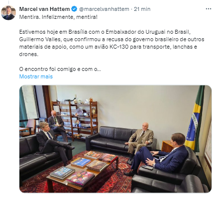 Deputado Marcel Van Hatten desmente Lula: 'Mentira. Infelizmente, mentira! Estivemos hoje em Brasília com o Embaixador do Uruguai no Brasil, Guillermo Valles, que confirmou a recusa do governo brasileiro de outros materiais de apoio, como um avião KC-130 para transporte,…