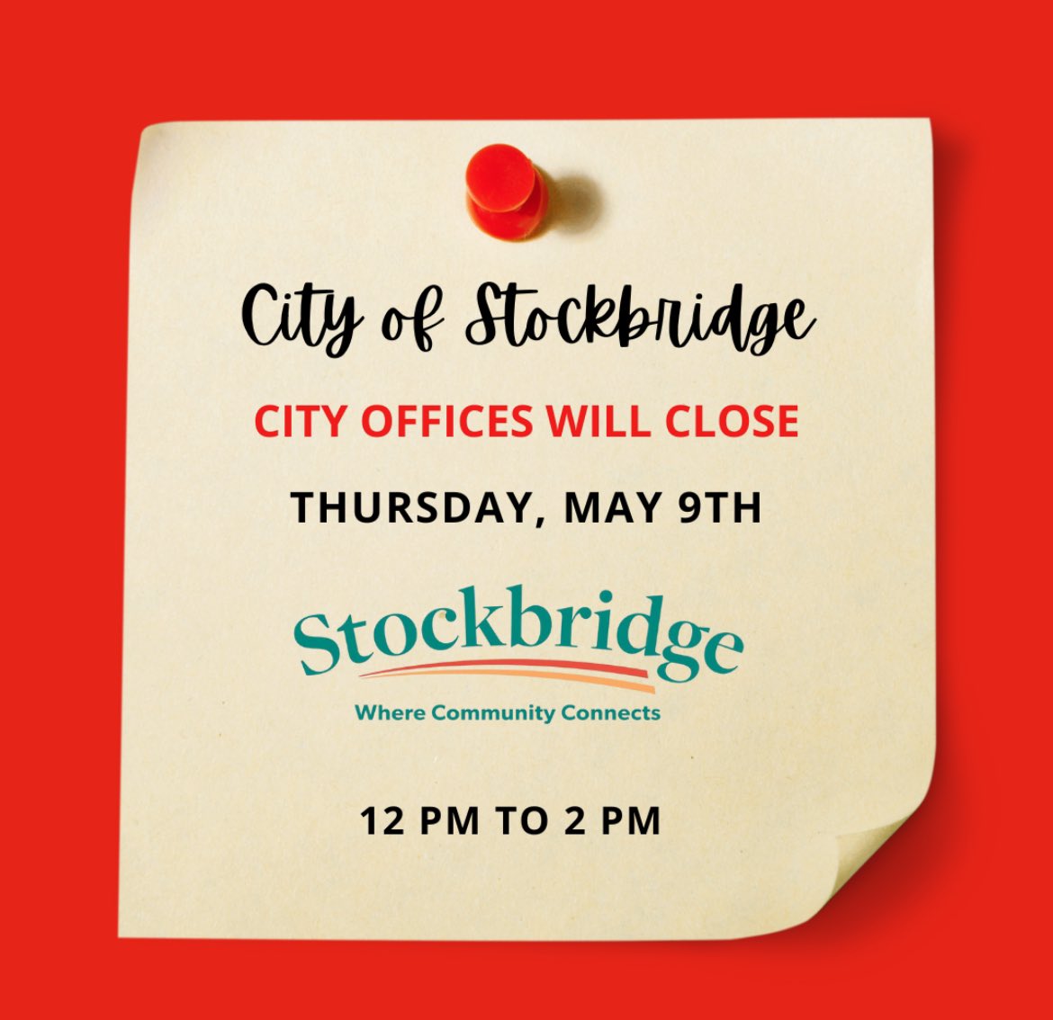 ATTENTION COMMUNITY MEMBERS! City of Stockbridge Offices will be closed on this Thursday, May 9th from 12 pm to 2 pm. Staff will be available starting back at 2 pm. We appreciate your patience and understanding. #CityofStockbridge #Stockbridge #community #yourcity #StockbridgeGA