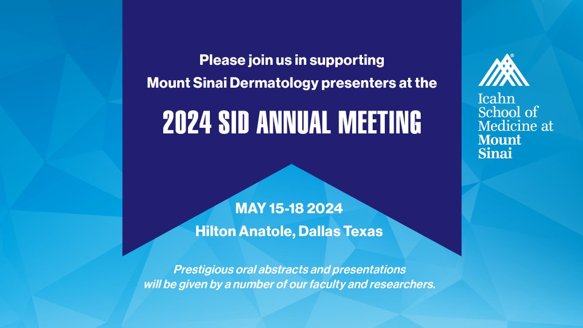 Please join us in supporting our presenters at the SID Annual Meeting, May 15-18 Dallas, TX. Prestigious oral abstracts will be given by a number of our faculty: @EmmaGuttman @andrewlji @DrPBrunner & Dr. B. Ungar, Alice Gottlieb MD, PhD & more. @IcahnMountSinai #newresearch