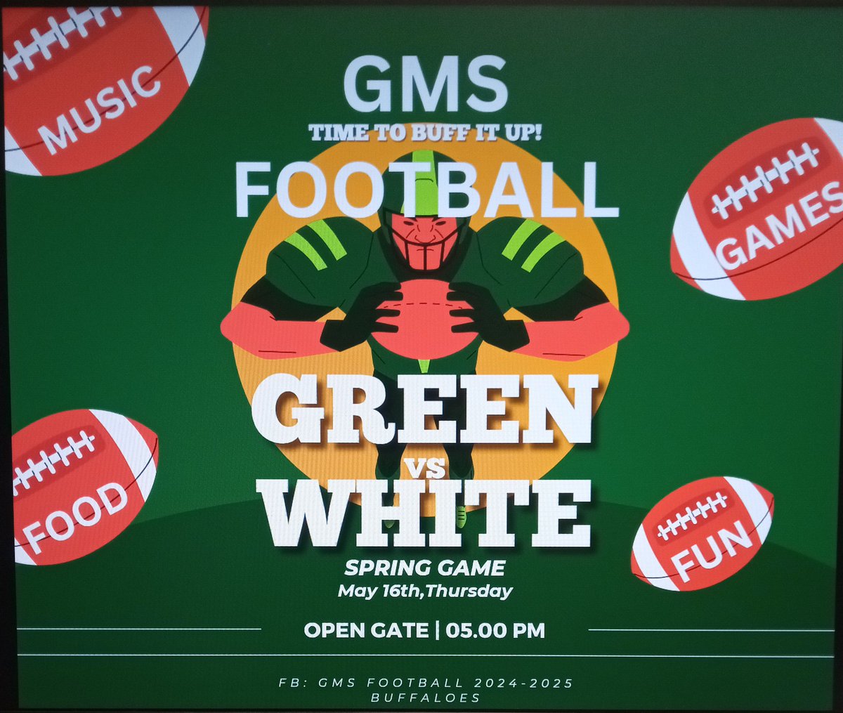 Come out and have a great time and enjoy!!🤍🏈💚🏈🦬🏈💚🏈🤍

GMS GREEN AND WHITE SCRIMMAGE 

Food, music, games, and lots of FUN!!
FREE ADMISSION 🎟️ 
MAY 16TH (THURSDAY) 📆
5:00 PM⏰

LET'S WORK!! BUFFSTRONG!!