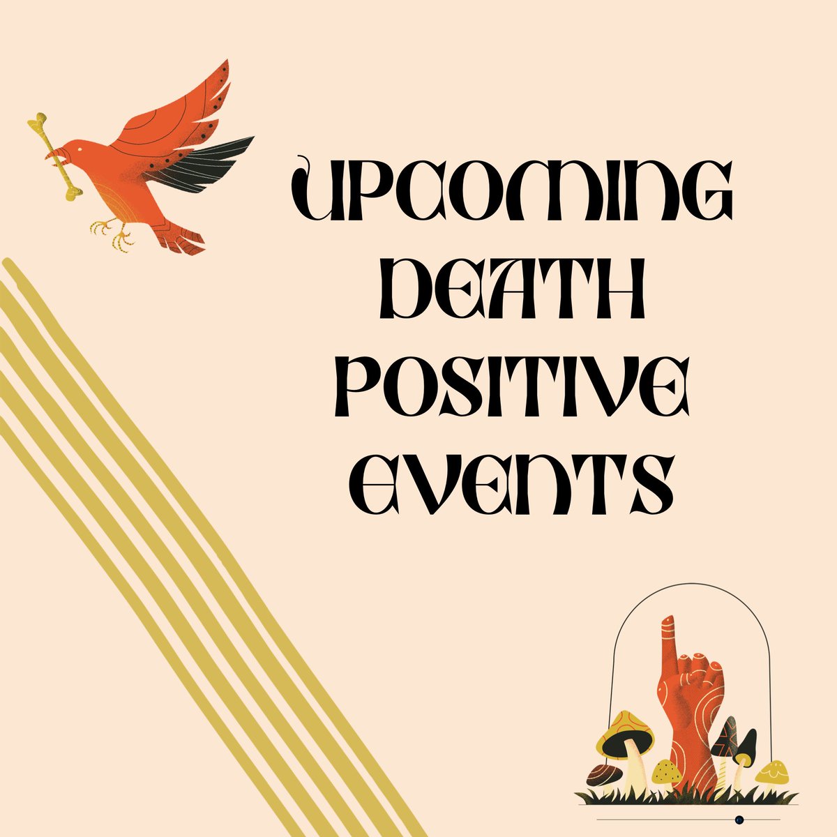 Attend a conference about Irish keening, hear incredible stories about pet cemeteries, learn how to weave a willow coffin, go to a death positive art exhibit, or tour a human composting facility! Check out these events &amp; many more on our Event page

orderofthegooddeath.com/events/