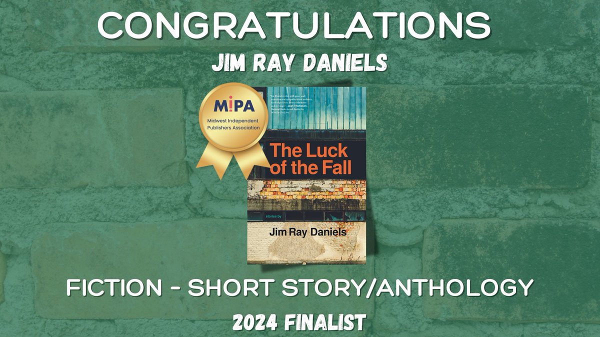 🎉 'The Luck of the Fall' has been selected as a finalist in the Midwest Book Awards! Congratulations to Jim Ray Daniels on this well-deserved recognition! 📖✨ #MidwestBookAwards #Finalist #TheLuckoftheFall To see the nominee list, please visit: mipa.org/midwest-book-a…