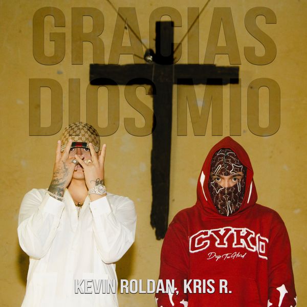 EnTendencia📈 #KrisR Ft. @KEVINROLDAN - 'GRACIAS DIOS MIO' 🎧: amack.it/graciasdiomio