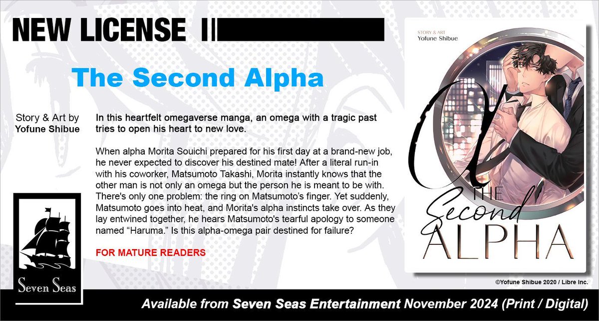 Brand-new license announcement! THE SECOND ALPHA Boys’ Love/#BL manga series by Yofune Shibue. In this heartfelt omegaverse manga, can an omega with a tragic past open his heart to new love? ❤️‍🩹

sevenseasentertainment.com/2024/05/08/sev…