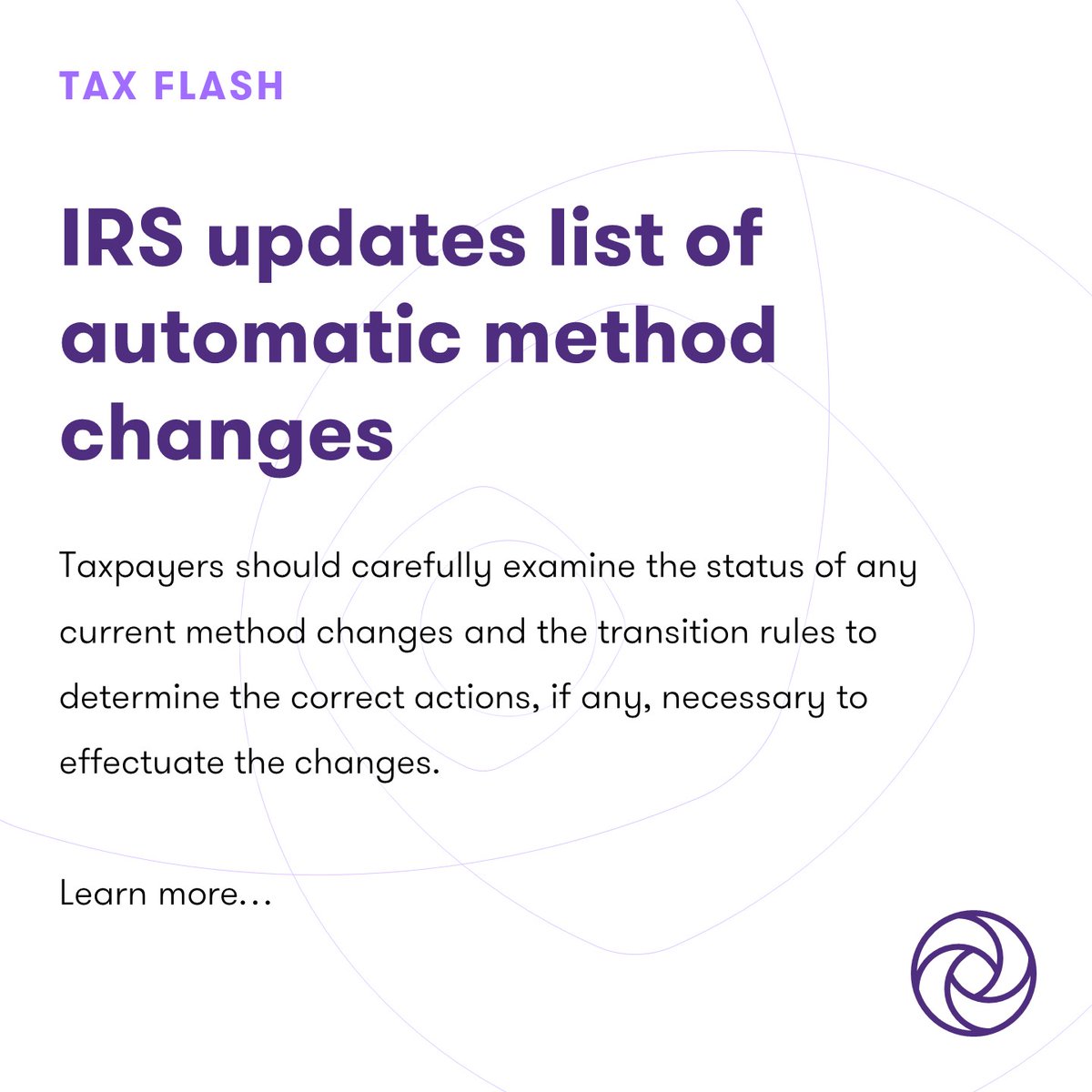 #TaxUpdate: The #IRS has released new guidance on automatic method changes, modifying, clarifying and eliminating several important method changes. Dive into the details, including effective dates and transition rules to ensure you're up-to-date. gt-us.co/4bqAWdC #Taxes