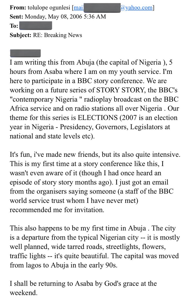 At this time in 2006, I was in Abuja - my first time in this city. Came from Asaba where I was doing NYSC; Invited to be a part of a BBC radioplay workshop.

I was paid N5k PER DAY, for the 13 or so days the workshop lasted—at a time when NYSC allowance (allowee alone, not PPA