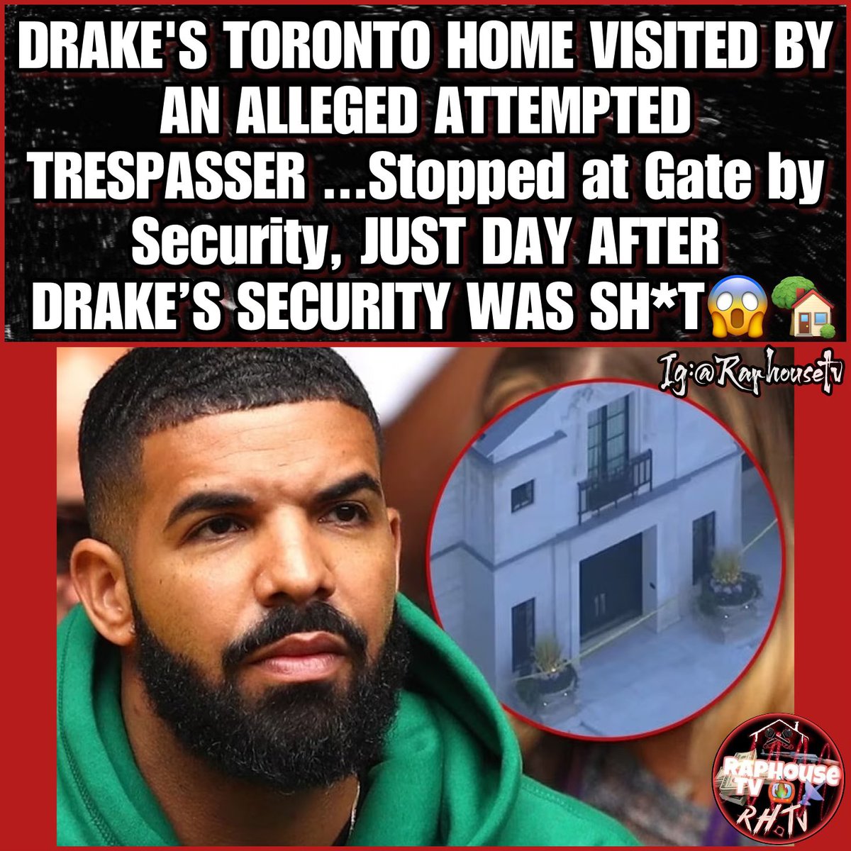 BREAKING : Drake's Toronto Home Visited By An Alleged Attempted Trespasser ...stopped At Gate By Security, Just Day After Drake's Security Was Shot 😱🏡