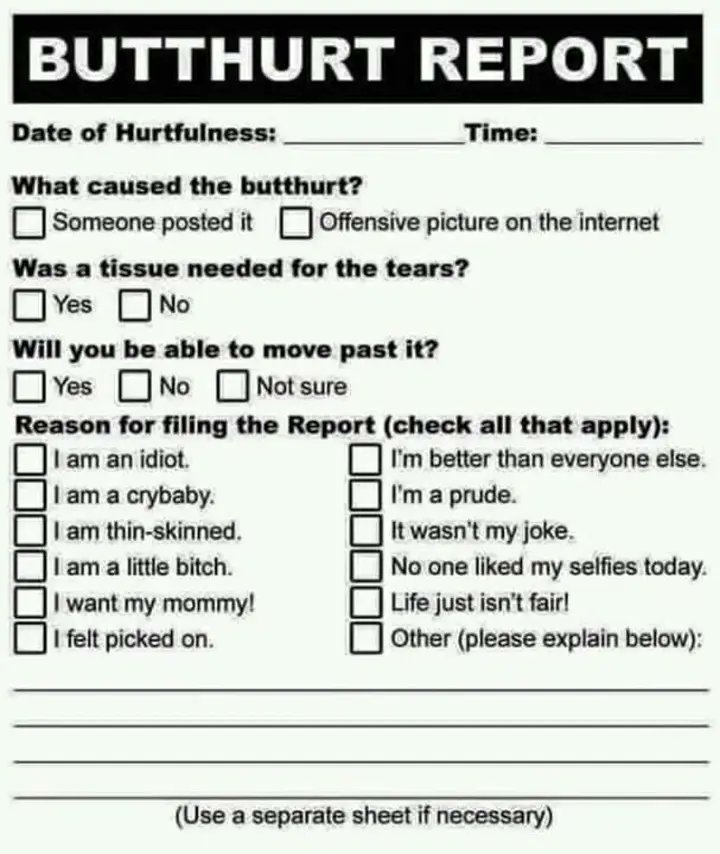 I know I have offended some people..... Please fill out report....