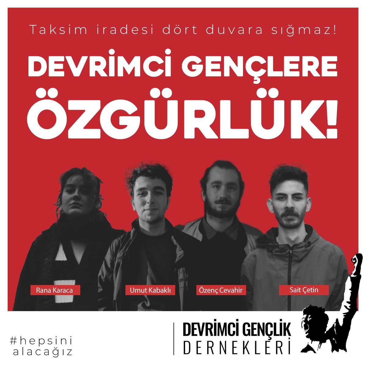 1 Mayıs alanı Taksim Meydanı'dır dediği için tutuklanan yoldaşlarımızdan da Taksim irademizden de vazgeçmiyoruz

#HepsiniAlacağız
#TaksimiÖzgürBırak