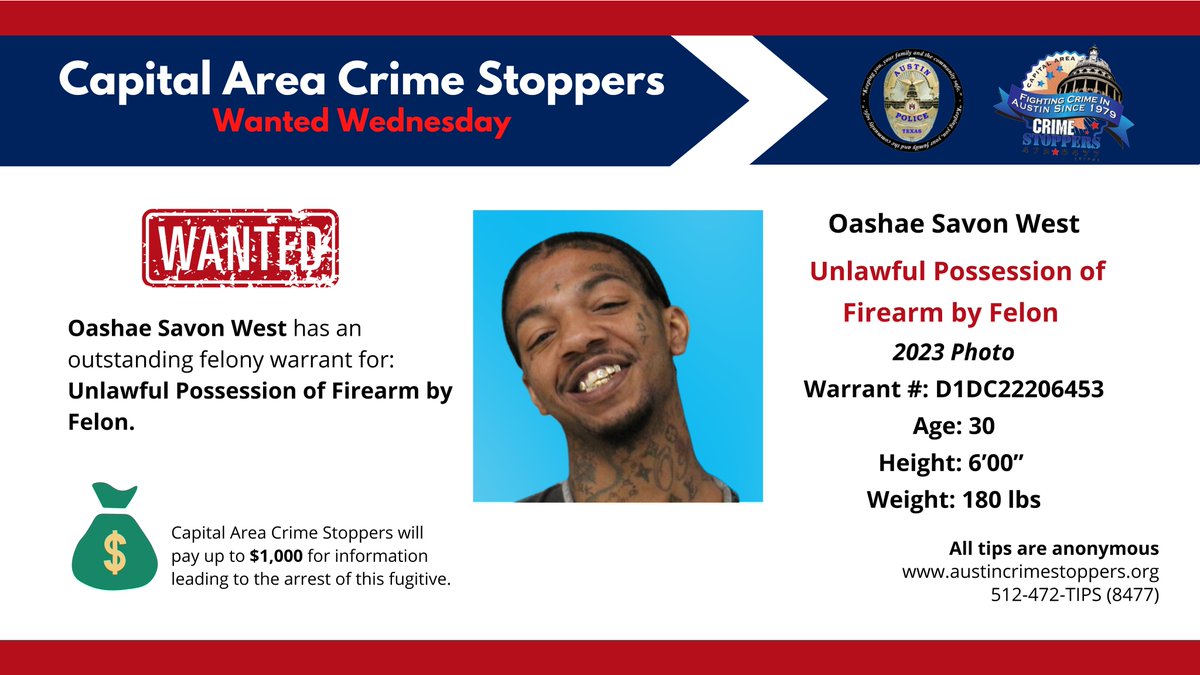 In today's #WantedWednesday, we request the public's help locating Oashae Savon West. He has an outstanding felony warrant for Unlawful Possession of Firearm by Felon. Anyone with information may submit a tip anonymously through the Capital Area Crime Stoppers Program.