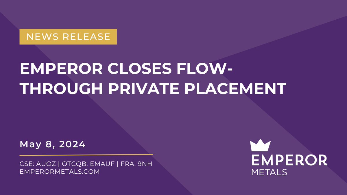 NEWS: EMPEROR CLOSES FLOW-THROUGH PRIVATE PLACEMENT

Read the full release: bit.ly/3UPcBZE
$AUOZ.C $EMAUF #gold #Quebecmining