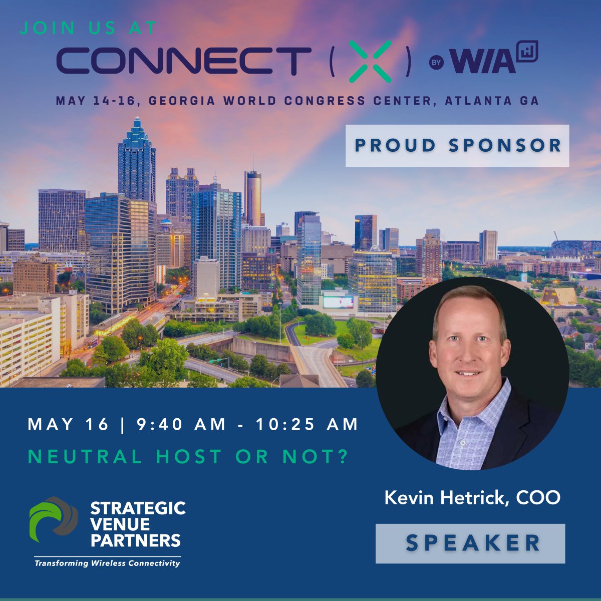 We look forward to seeing industry colleagues &amp; friends next week at #ConnectX24. Don't miss SVP's COO Kevin Hetrick Thursday, May 16th at 9:40 AM for "Neutral Host or Not?" - certain to be a great panel!