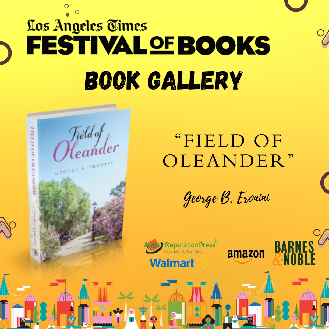 “Field Of Oleander” by George B. Eronini was displayed at the 2024 Los Angeles Times Festival of Books (LATFOB) – Book Gallery

tinyurl.com/28nxb84n  via @ARPressLLC