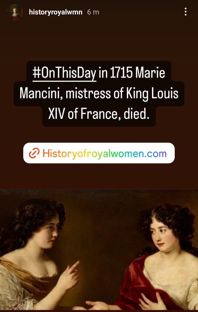 Marie Manchi, mistress to King Louis XIV, dies on this day in 1715. 📧 historyofroyalwomen.com/marie-mancini/… Moniek Bloks (@HistoryRoyalWmn) on IG Story