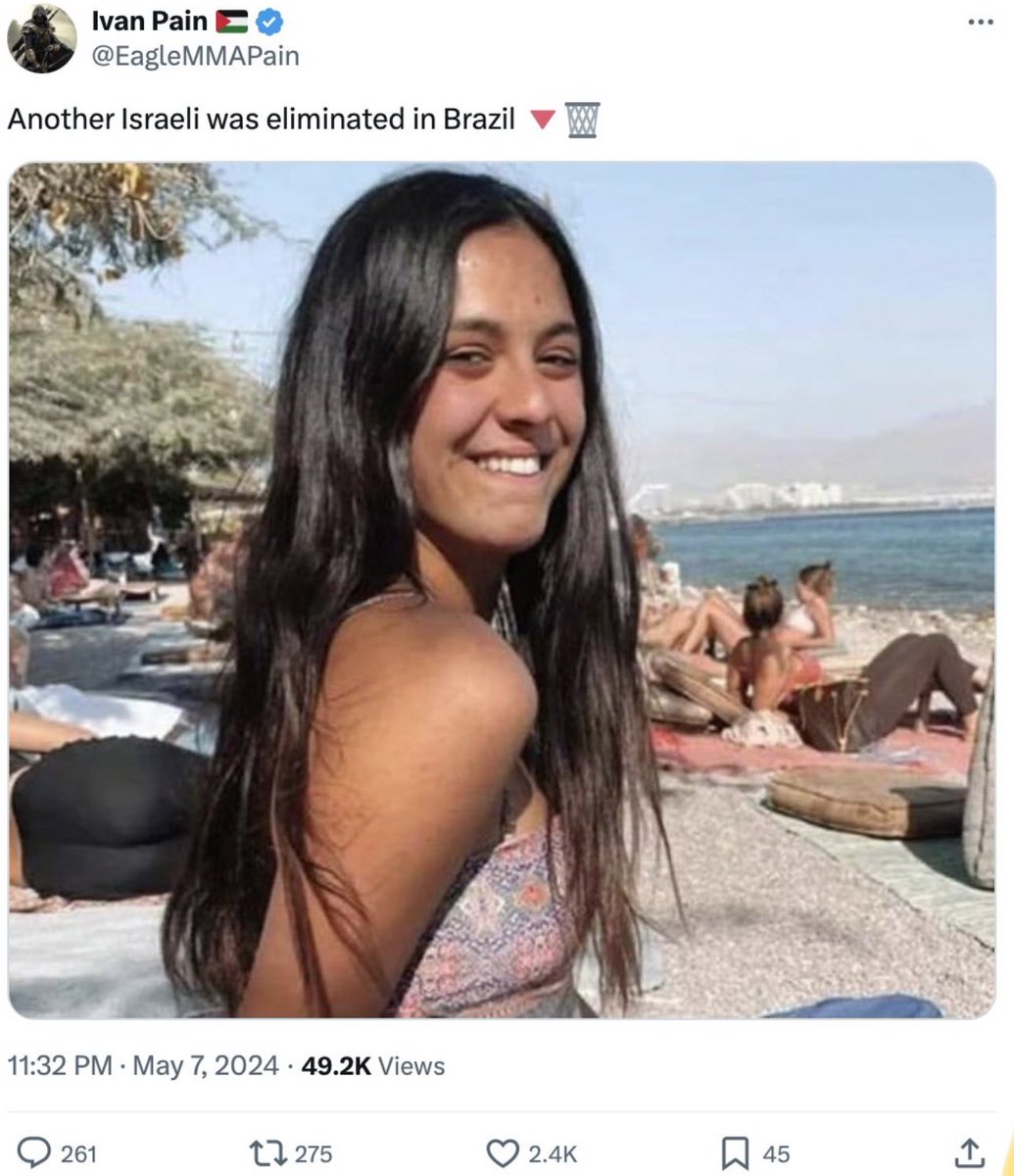 Many are celebrating the death of this young woman who was tragically killed during a burglary in Brazil.

Why?

Because she had the audacity to be Israeli.

I swear there's some kind of term for when you want a person dead based solely on their nationality/ethnicity, but for the