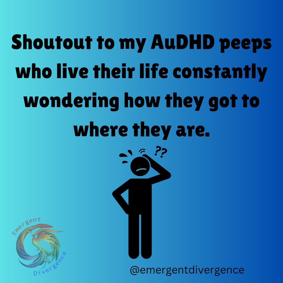 Shoutout to my AuDHD peeps who live their life constantly  wondering how they got to where they are.

#AuDHD #ActuallyAutistic #ADHD #neurodiversity #neurodivergent