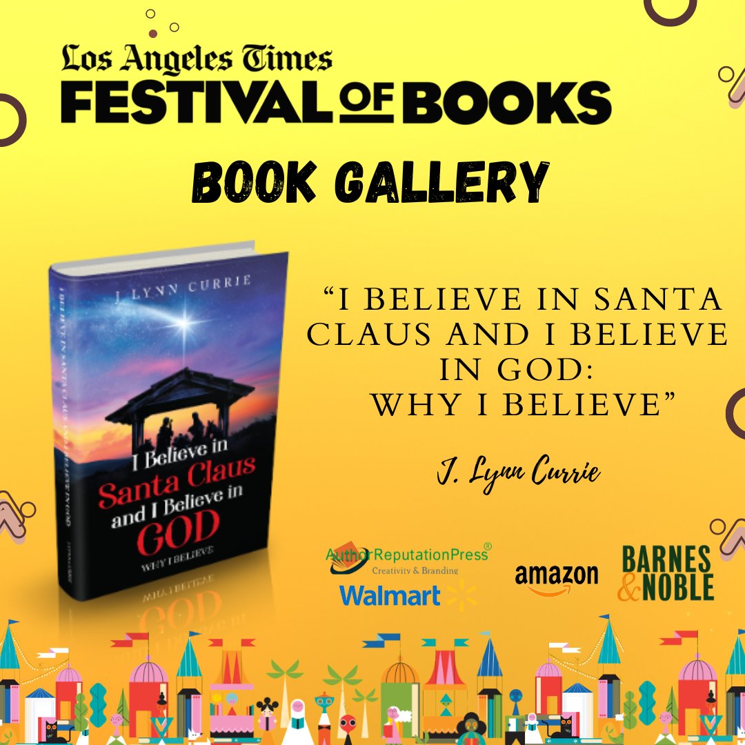 “I Believe In Santa Claus And I Believe In God : Why I Believe” by J. Lynn Currie was displayed at the 2024 Los Angeles Times Festival of Books (LATFOB) – Book Gallery

tinyurl.com/2etvtuv4  via @ARPressLLC