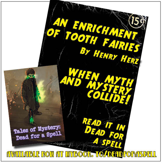 My #fantasy / occult detective story, An Enrichment of Tooth Fairies, appears in Tales of Mystery: Dead for a Spell from <a href="/InklingsPress/">Inklings Press</a> amazon.com/Tales-Mystery-…