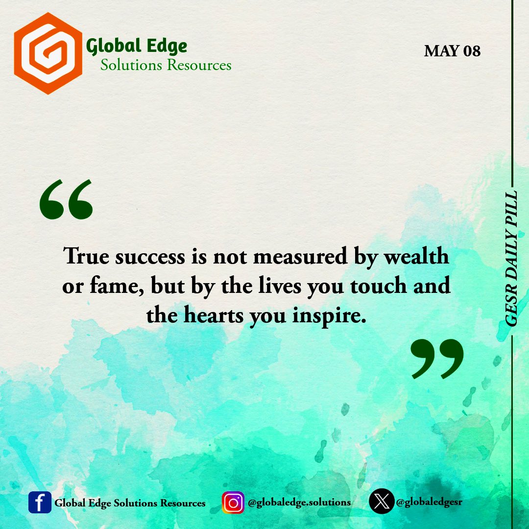 Measure your success by the impact you make on others, not by material gains. 💖✨ 

#GlobalEdgeSolutionsResources
#TrueSuccess  #InspireOthers  #MakeADifference