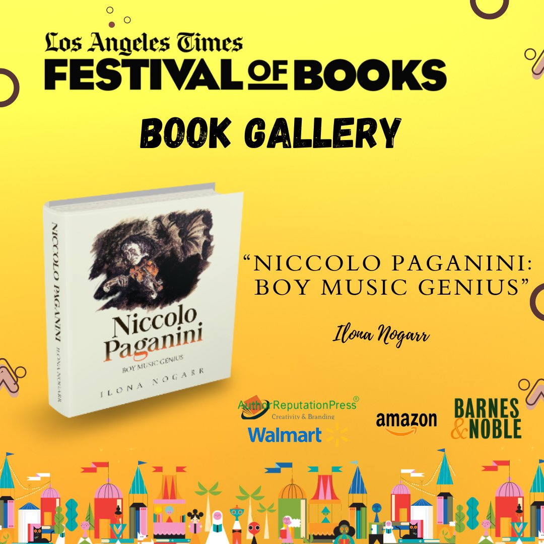 “Niccolo Paganini: Boy Music Genius” by Ilona Nogarr was displayed at the 2024 Los Angeles Times Festival of Books (LATFOB) – Book Gallery

tinyurl.com/237c394u  via @ARPressLLC