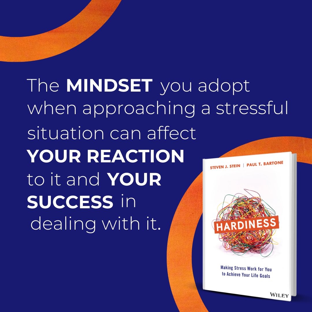 Your #Mindset is a powerful ally. Check out the book #Hardiness: Making Stress Work for You to Achieve Your Life Goals by @drstevenstein and co-author ​​Paul T. Bartone. Learn more: bit.ly/47aQsYG #Grit #Resilience #3Cs