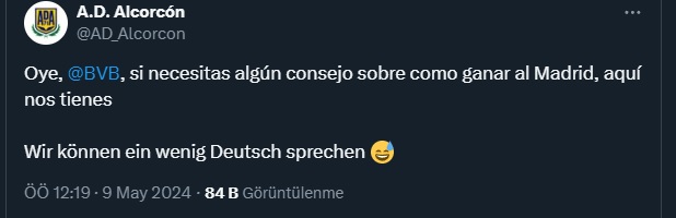 15 yıl önce 3. Lig'de mücadele ederken Kral Kupası'nda Real Madrid'i 4-0 yenerek eleyen Alcorcon kulübü: 'Hey Borussia Dortmund. Real Madrid'i yenmek için tavsiye ihtiyacınız varsa biz buradayız. Biraz Almanca biliyoruz. 😅'