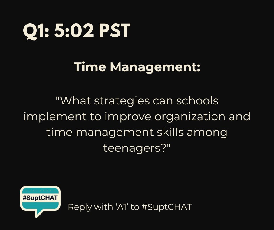 #SuptChat @AASAHQ 

Q1 - What strategies can schools implement to improve organization and time management skills among teenagers?

Reply with A1.