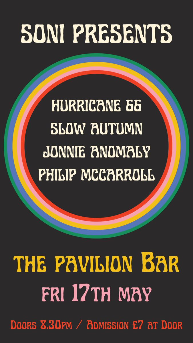 🔥 NEW SONI SHOW! 🔥 SONI Presents.... HURRICANE 66 SLOW AUTUMN JONNIE ANOMALY PHILIP MCCARROLL Live at The Pavilion Bar, Belfast Friday 17th May '24 Doors 8.30pm / Admission £7 at Door Drinks Promos including the legendary Beer of the Month 🍻 More Big House fun!