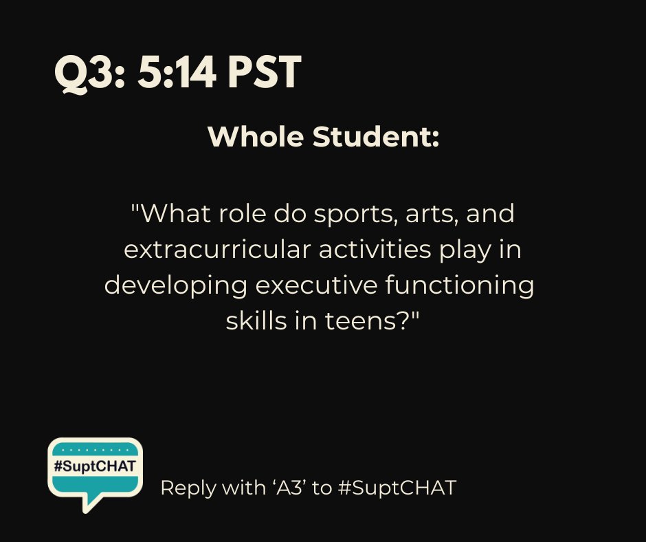 #SuptChat @AASAHQ

Q3:  What role do sports, arts, and extracurricular activities play in developing executive function skills in teens? 

Reply with A3 to #SuptChat