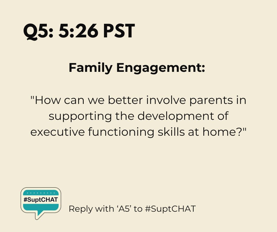 #SuptChat @AASAHQ 

Q5: How can we better involve parents in supporting the development of executive functioning skills at home?

Reply with A5 to #SuptChat