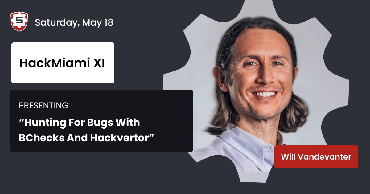 Just over a week to go until @hackmiami XI! Our very own Will Vandevanter will be presenting 'Hunting For Bugs with BChecks and Hackvertor'! Get all the details here 👇 sprocketsecurity.com/company/news/h…