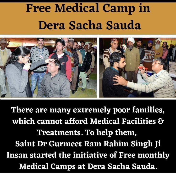 कुछ लोग आर्थिक तंगी के कारण चिकित्सा सुविधाओं का उचित लाभ नहीं उठा पाते। उनकी दुःख भरी जिंदगी में रोशनी भरने के लिए Ram Rahim जी की प्रेरणा से डेरा सच्चा सौदा द्वारा हर महीने Free medical camps आयोजित किये जाते हैं जिनमें जरूरतमंदों को #FreeMedicalAid दी जाती है।