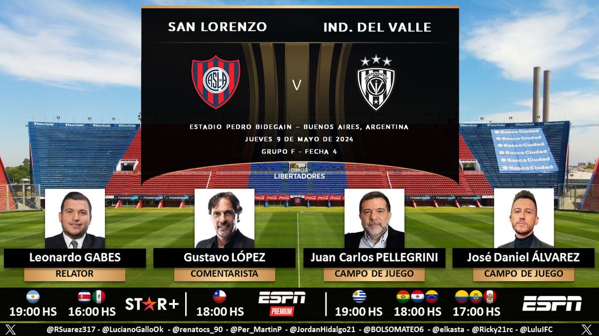 ⚽ #Libertadores | 🇦🇷 #SanLorenzo vs. #IDV 🇪🇨
🎙 Relator: @leogabes
🎙 Comentarista: @gustavohlopez
🎙️ CdJ: @profepellegrini y @ChoboAlvarez
📺 #ESPNPremium Chile 🇨🇱
📺 #ESPN Sudamérica (❌🇦🇷🇨🇱)
💻📱 @StarPlusLA Latinoamérica
🤳 #LIBERTADORESxESPN - #GloriaEterna
Dale RT 🔃