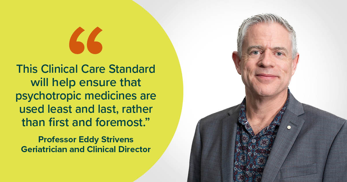 Professor Eddy Strivens, geriatrician and Clinical Director says that best practice use of medications and non-drug strategies are of vital importance for people living with cognitive disability. See the new national #PsychotropicMedsCCS safetyandquality.gov.au/psychotropics-…