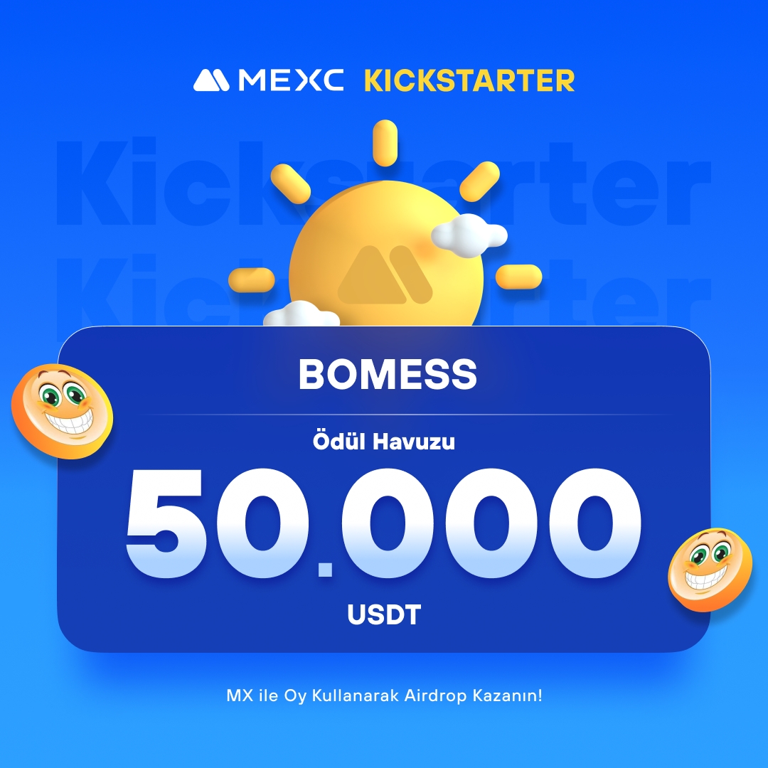 🚀 #MEXCKickstarter - @BOMESSBiz $BOMESS Projesi için Oy Kullanın, 50.000 $USDT Airdrop Kazanın!

🗳️ Oylama Tarihi: 9 Mayıs 2024 11.00 - 10 Mayıs 2024 10.50

📌 Ayrıntılar: mexctr.info/3UuSD53

#MEXCTürkiye #MXToken #MX #BTC