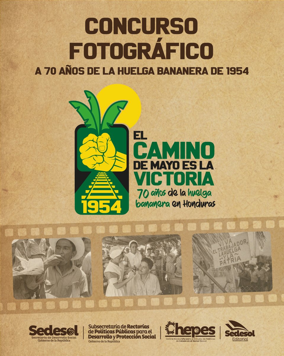 La @Sedesolhn lanza el concurso fotográfico 'A 70 años de la Huelga Bananera de 1954' 📸🎞️, el cual consiste en el envío de fotografías inéditas relacionadas con la Huelga.