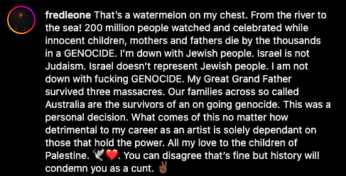Love what Fred Leone did at the Eurovision despite them enforcing censorship. 'History will condemn you as a cunt' 🇵🇸