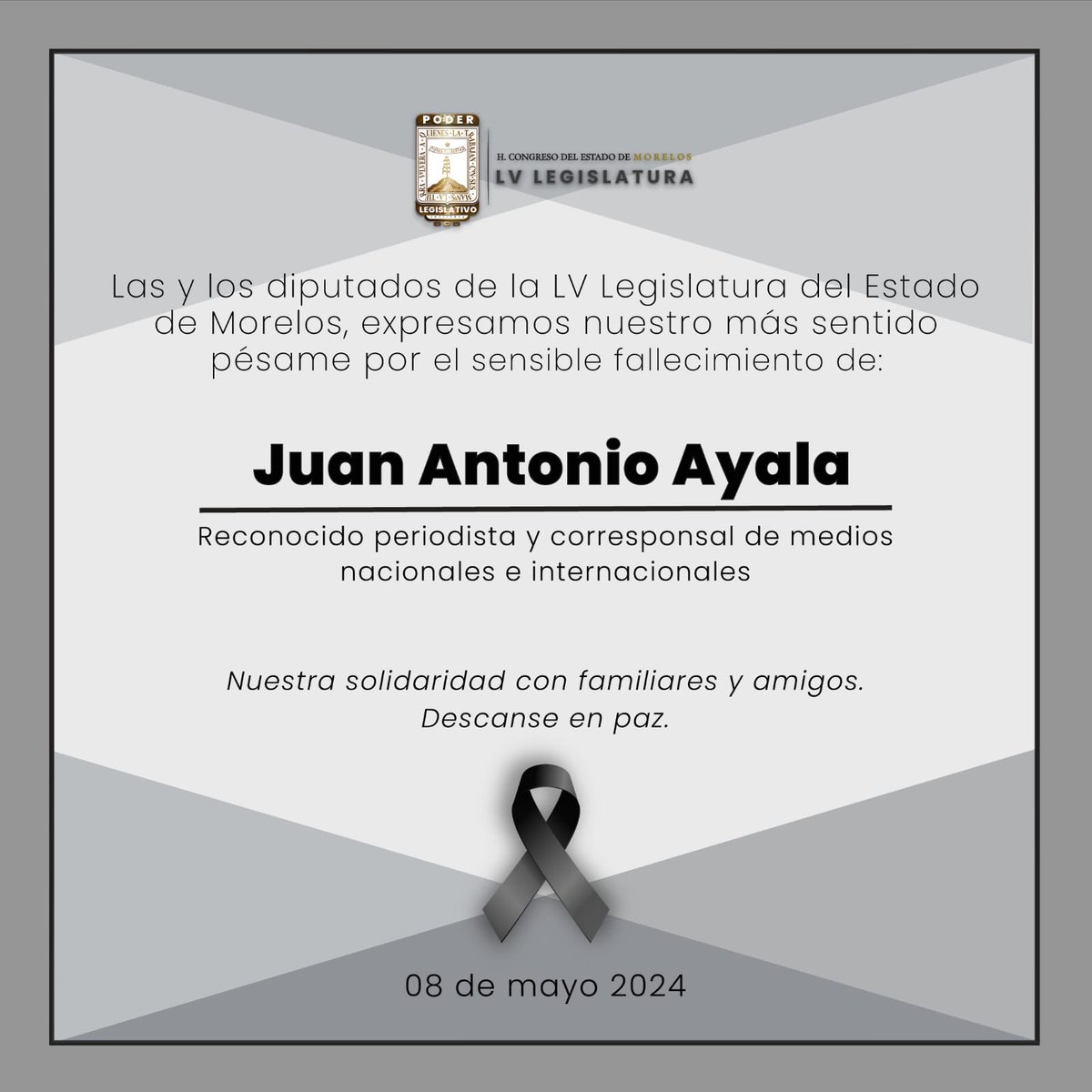 El Congreso del Estado de Morelos lamenta el sensible fallecimiento de Juan Antonio Ayala, reconocido periodista y corresponsal de medios nacionales e internacionales. Expresamos nuestras condolencias a familiares y amigos. Descanse en paz. 🕊️