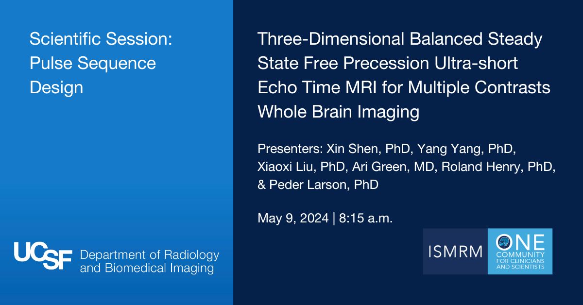 Start the final day of #ISMRM24 with a presentation by @UCSFimaging's Drs. Xin Shen, Yang Yang (@yy5ccuva), Xiaoxi Liu, Ari Green, Roland Henry & Peder Larson (@pezlarson) during this morning's Scientific Sessions. @ISMRM #ISMRM