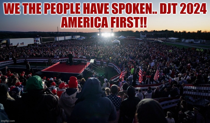 If you want AMERICA FIRST - VOTE DJT 2024... If you do not care about AMERICA GTFO... I am sure we can get you all a one-way plane ticket to anywhere you want to go... WE are not going anywhere.. WE are ALL IN!! YOU?? TRUMP 2024!! WE THE PEOPLE HAVE SPOKEN! 🇺🇸♥️🇺🇸♥️🇺🇸♥️🇺🇸♥️🇺🇸♥️