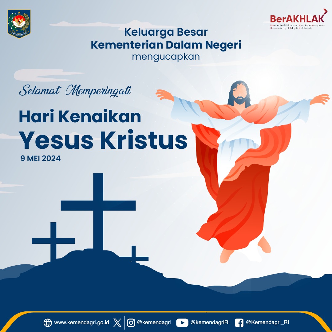 Selamat Memperingati Hari Kenaikan Yesus Kristus bagi Umat Kristiani Semoga kegembiraan, kekuatan, dan perdamaian yang dibawa-Nya selalu hadir dalam langkah kehidupan kita. #kemendagri #infokemendagri